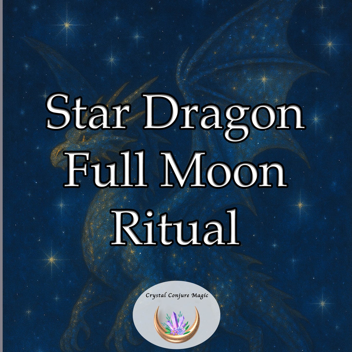 Star Dragon Full Moon Ritual