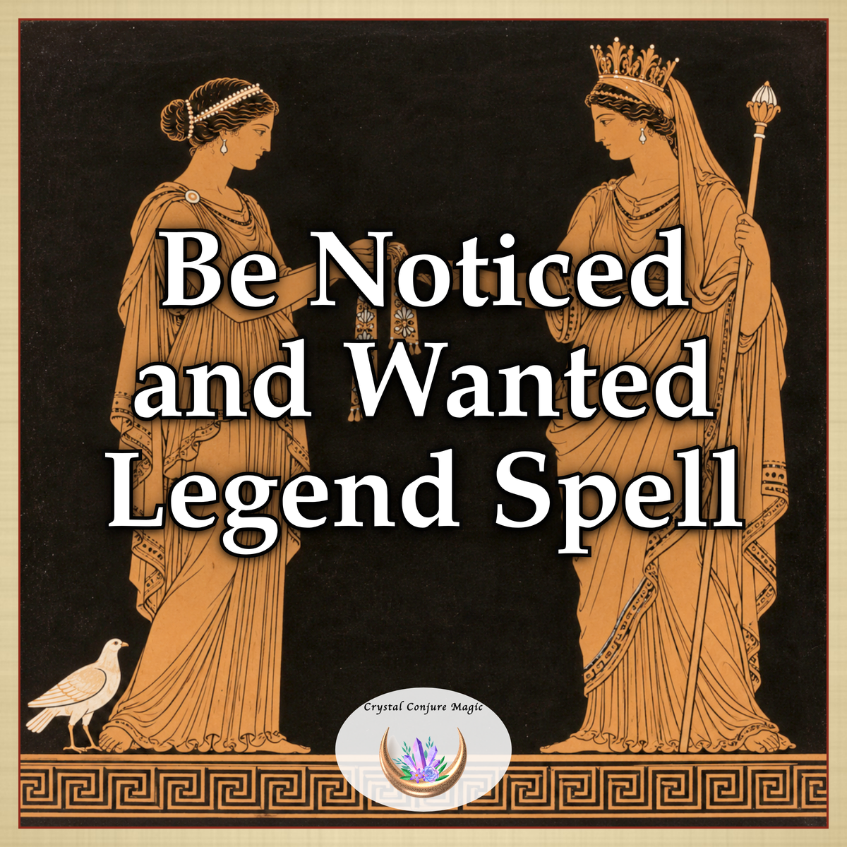 Be Noticed and Wanted Legend Spell