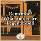 Remember What You Learn Legend Spell
