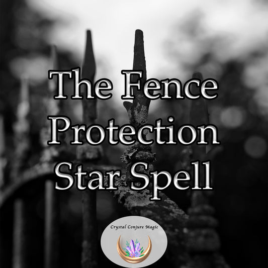The Fence Star Spell