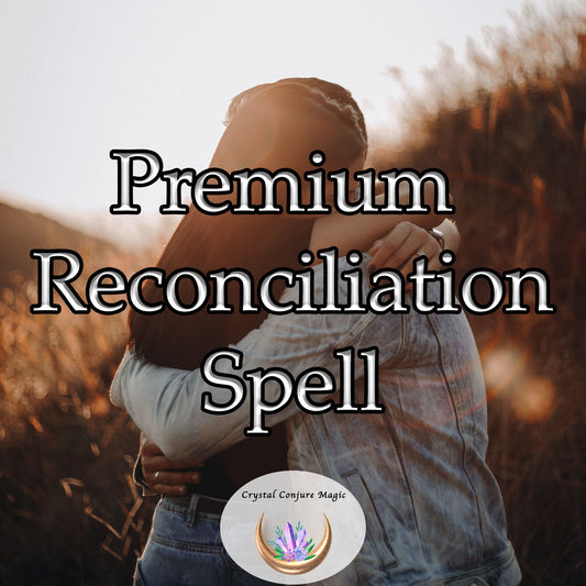Premium Reconciliation Spell Unlock a harmonious environment, making it possible to find common ground despite our differences.