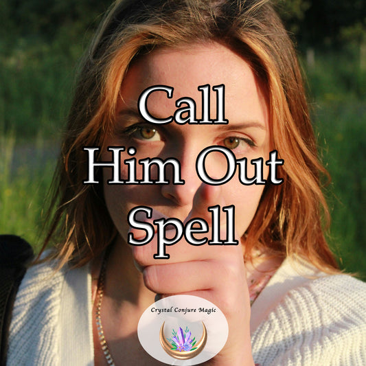 Call Him Out Spell - confront challenging situations courageously and confidently
