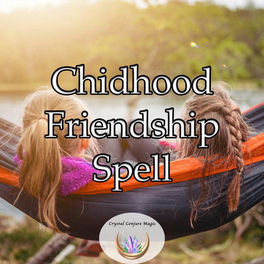 Childhood Friendship Spell - radiate positive energy and attract like-minded pals into your child's life