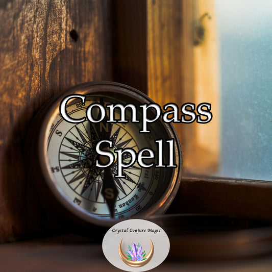 Compass Spell - embark on your journeys with confidence and clarity