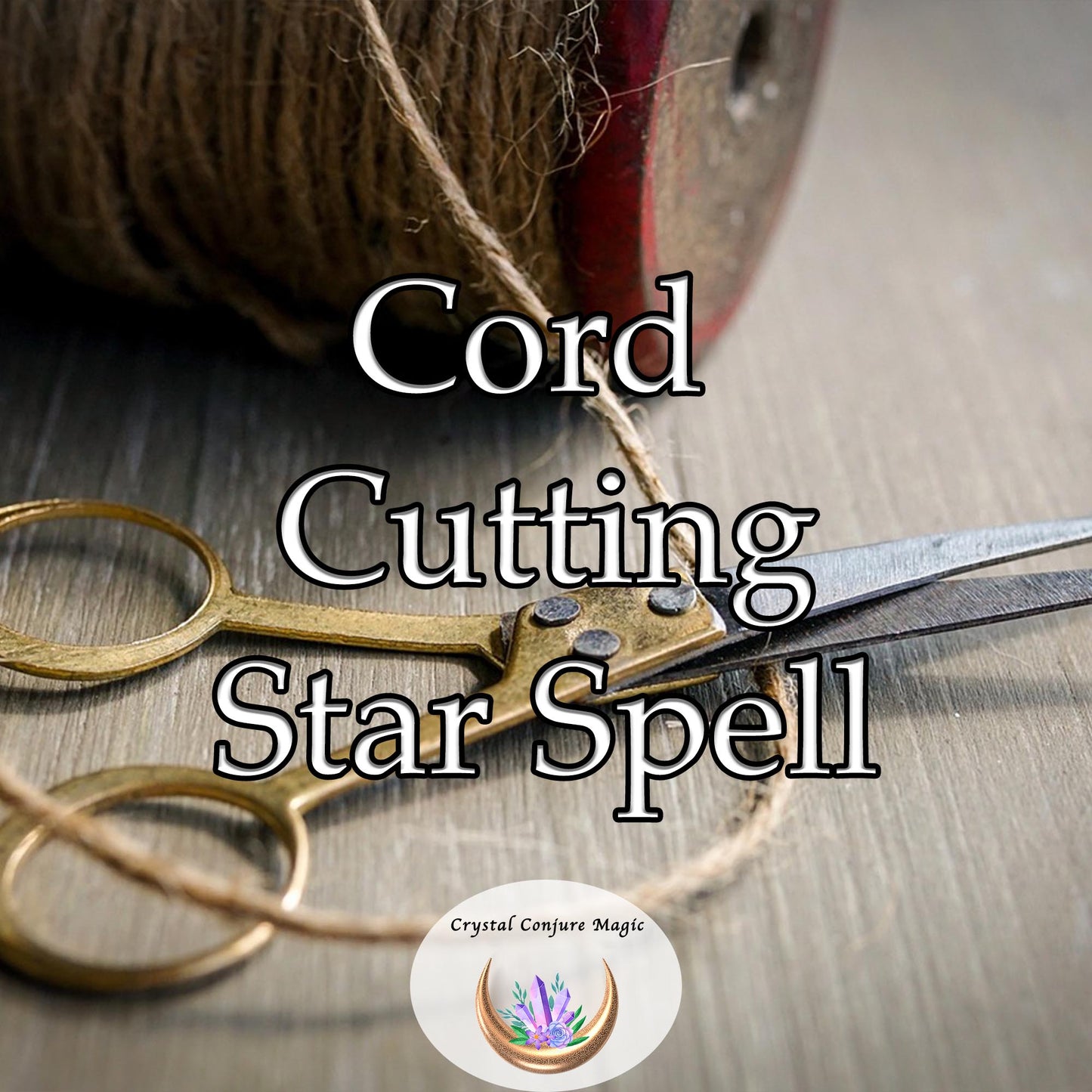 Cord Cutting Star Spell