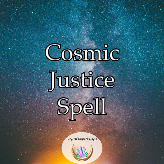 Cosmic Justice Spell - bring balance and righteousness to your life