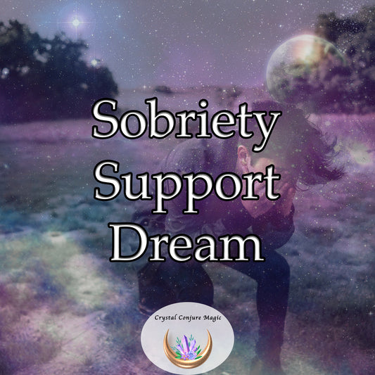 Sobriety Support Dream - unlock the strength within and embrace a healthier, happier life