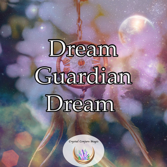 Dream Guardian Dream - a safeguard as you journey through the realms of sleep