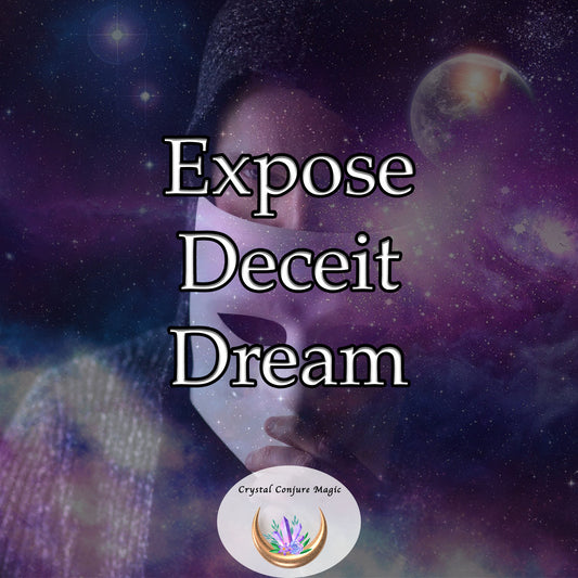 Expose Deceit Dream - break free from illusions and stand strong in your truth