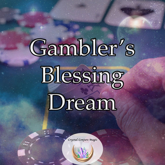 Gambler's Blessing Dream - each risk becomes an opportunity, every chance, a pathway to untold wealth