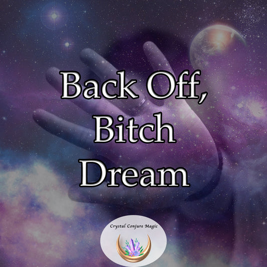 Back Off, Bitch Dream - protect your relationship and set clear boundaries