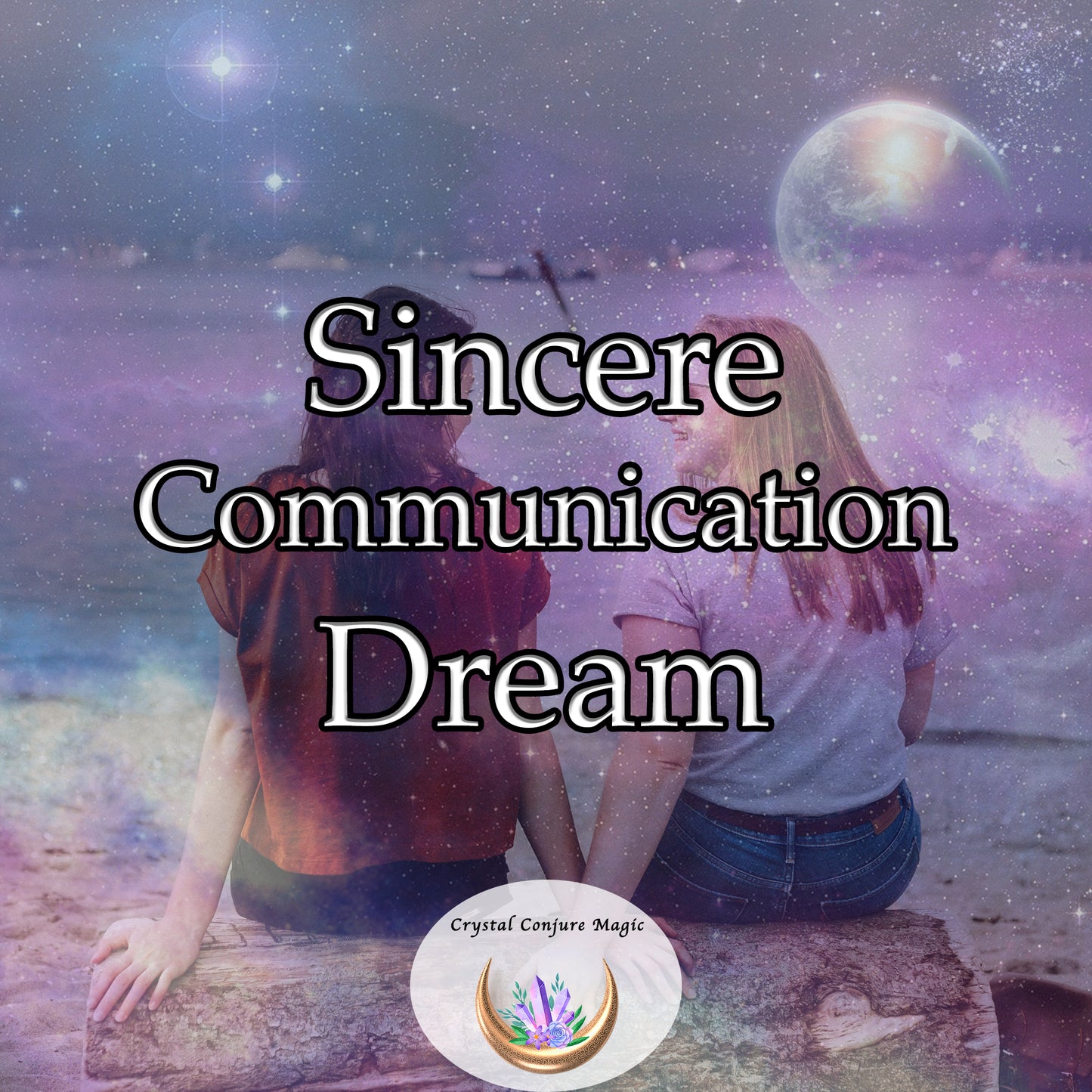 Sincere Communication Dream - break down barriers, encourage honesty, and cultivate understanding
