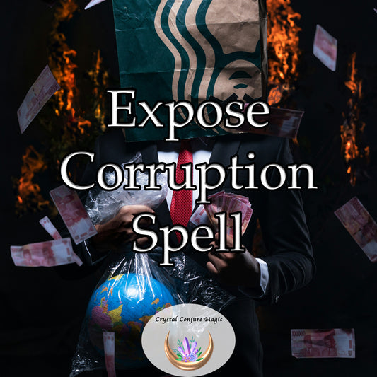 Expose Corruption Spell - reveal hidden malice and underhanded dealings