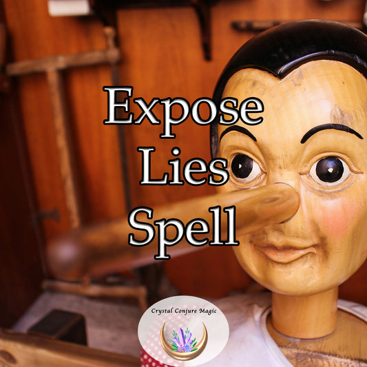 Expose Lies Spell - uncover the veil of lies and illusions that shroud the truth