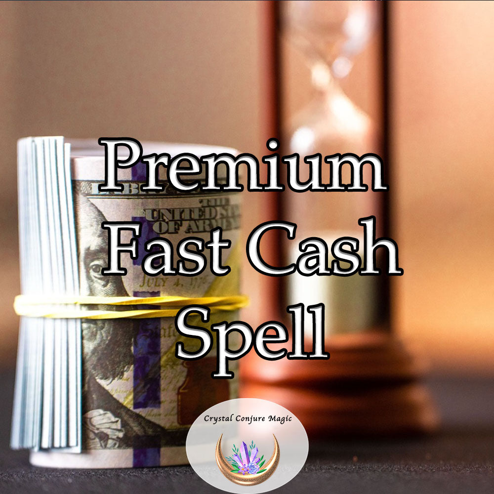 Premium Fast Cash Spell - Instant Fortune, Business & Career, Get Rich, Save Cash, Manifest Financial Freedom, Peace of Mind, Live Well