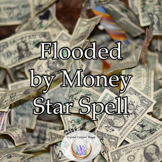 Flooded by Money Star Spell