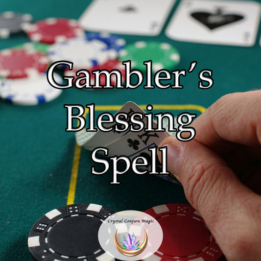 Gambler's Blessing Spell - each risk becomes an opportunity, every chance, a pathway to untold wealth