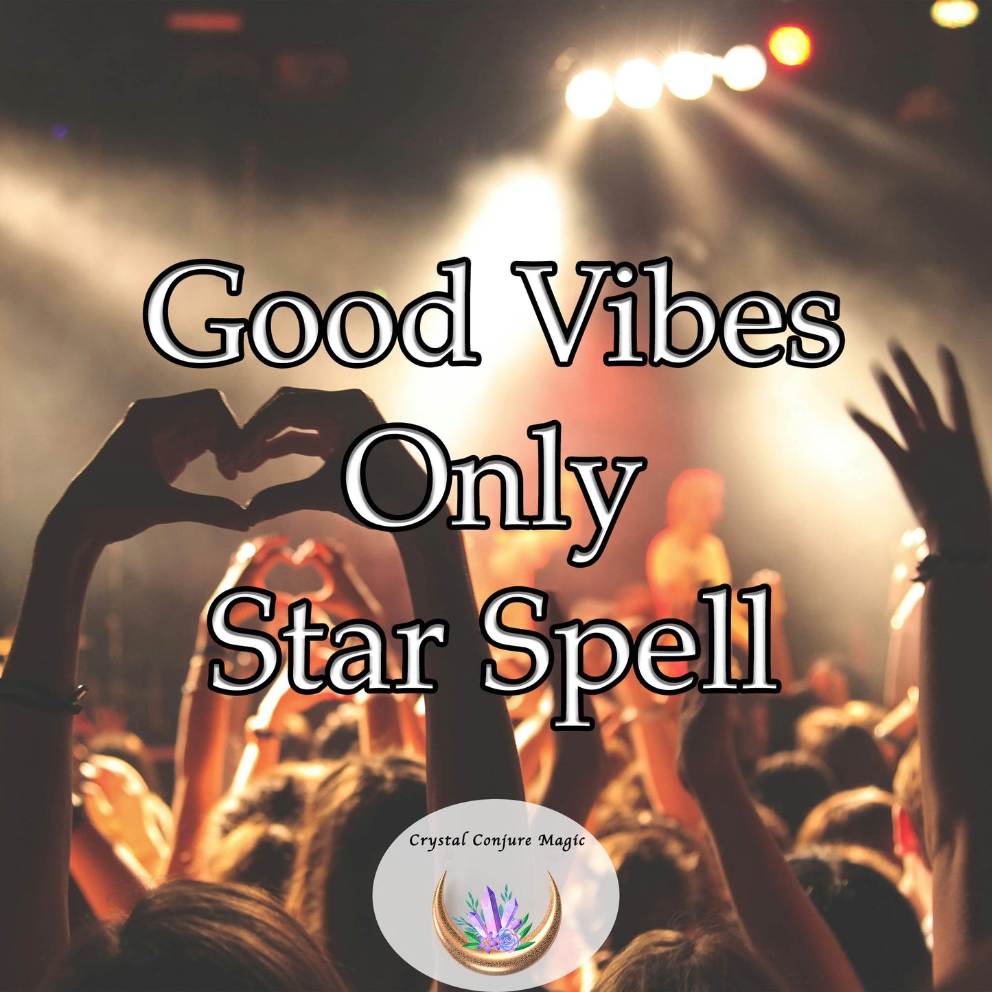 Good Vibes Only Star Spell