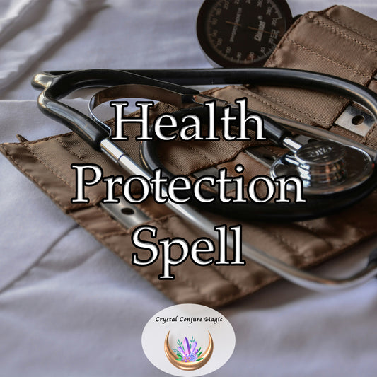 Health Protection Spell - a protective barrier, guarding your physical and mental well-being