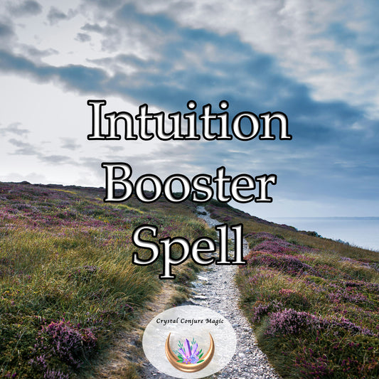 Intuition Booster Spell - uncover your innate guidance system, make wiser decisions with more clarity