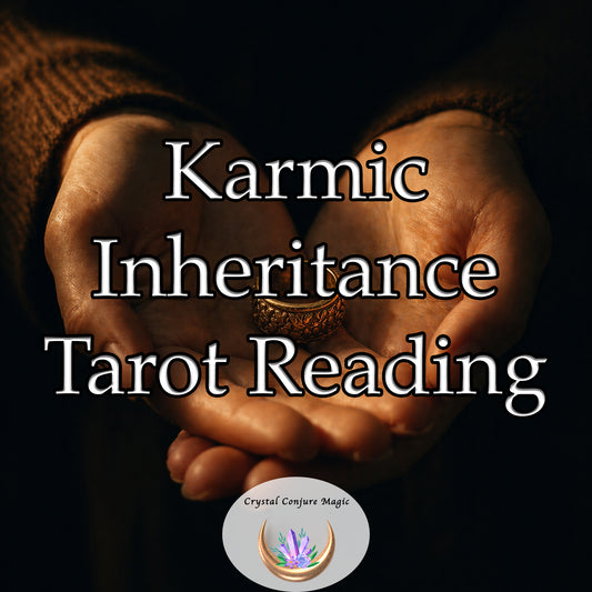 Karmic Inheritance Reading