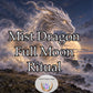 Mist Dragon Full Moon Ritual