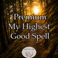 Premium My Highest Good Spell