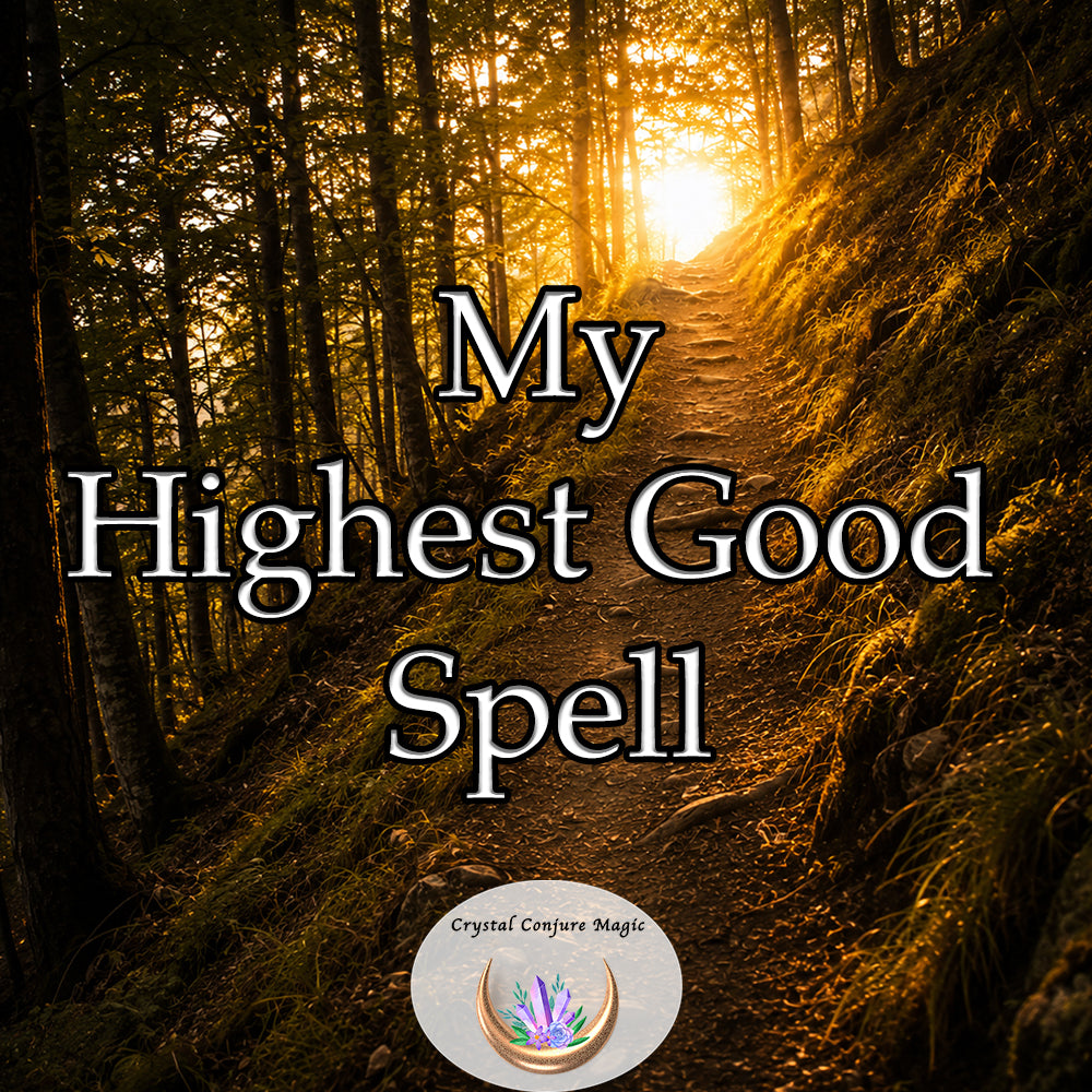 My Highest Good Spell