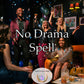 No Drama Spell