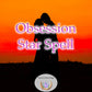 Obsession Star Spell