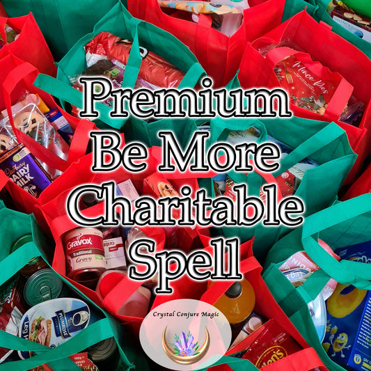 Premium Be More Charitable Spell - embrace empathy in its purest form, and experience the genuine satisfaction and peace that springs from your charitable deeds