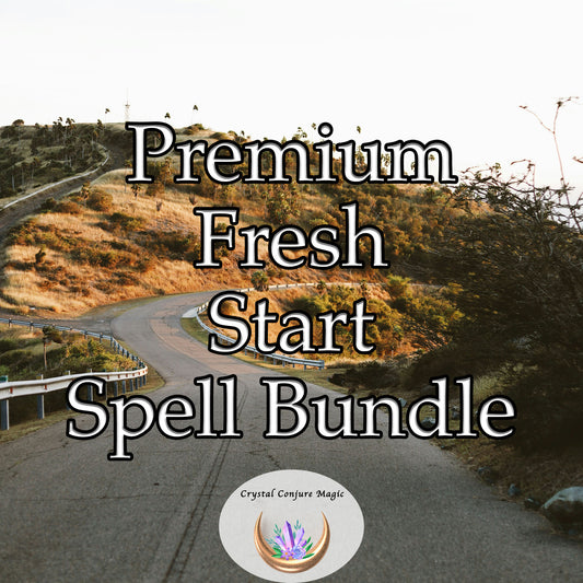 Premium Fresh Start Spell Bundle - foster a new outlook, initiate fresh beginnings, and see better days
