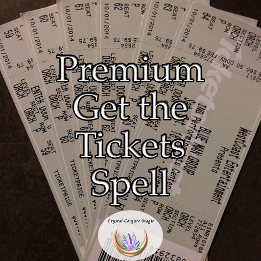 Premium Get the Tickets Spell