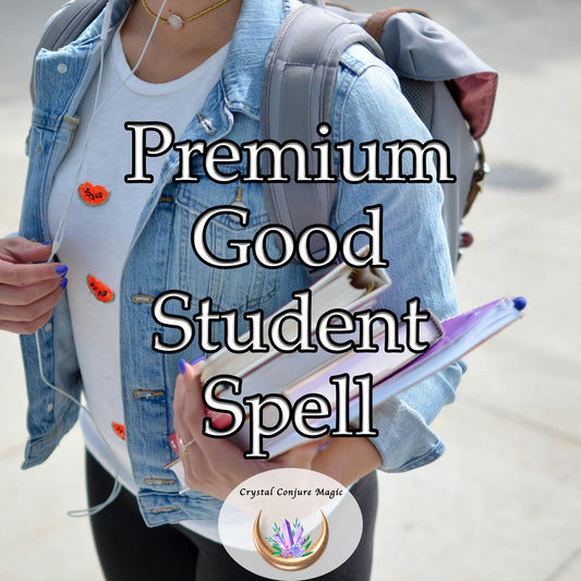 Premium Good Student Spell - help cultivate the qualities essential for scholastic success