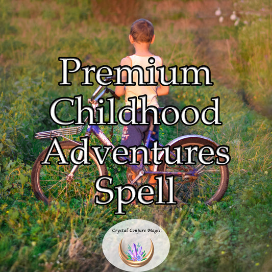 Premium Childhood Adventures Spell - ensure your child experiences endless fun and adventures