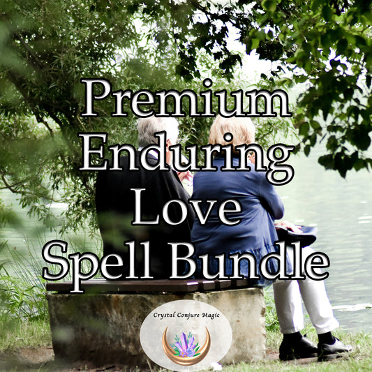 Premium Enduring Love Spell Bundle - strengthen your bond, fostering lasting love and unbreakable unity