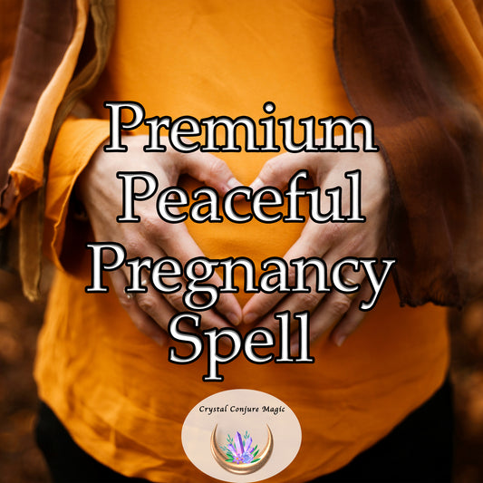 Premium Peaceful Pregnancy Spell - promote tranquility and wellness for expectant mothers
