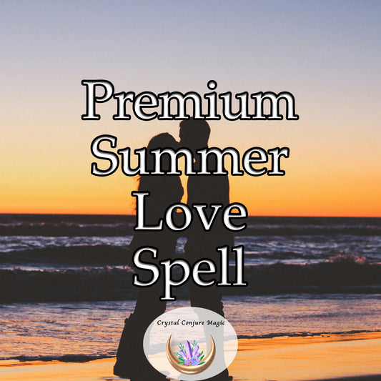 Premium Summer Love Spell - find that special someone who will make your summer unforgettable
