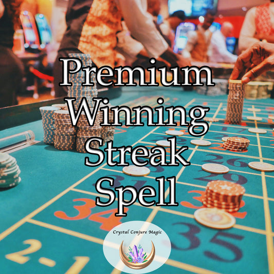 Premium Winning Streak Spell - transform your gambling fortunes, aligning cosmic forces to amplify your success rate