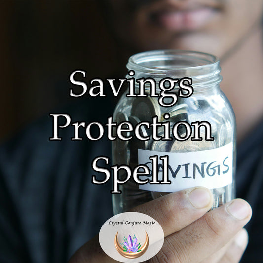 Savings Protection Spell - safeguard your hard-earned money in your savings account