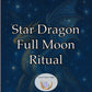 Star Dragon Full Moon Ritual
