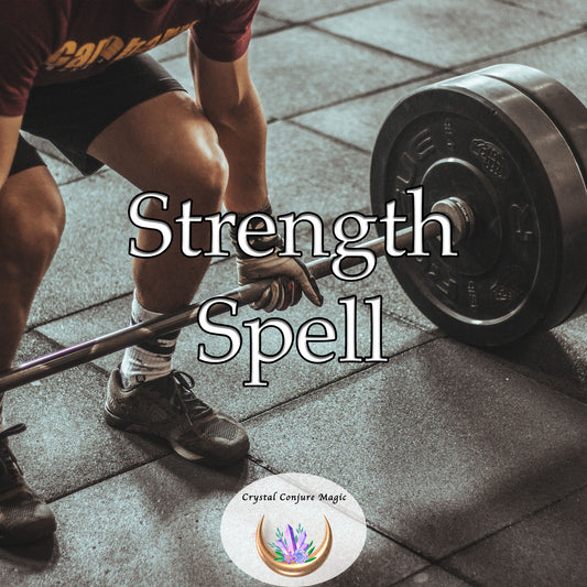 Strength Spell - grow stronger, faster and easier with the magic of this spell "in your corner"