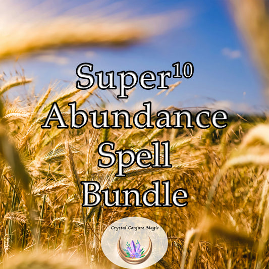 Super 10 Abundance Spell Bundle