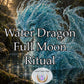 Water Dragon Full Harvest Moon Ritual