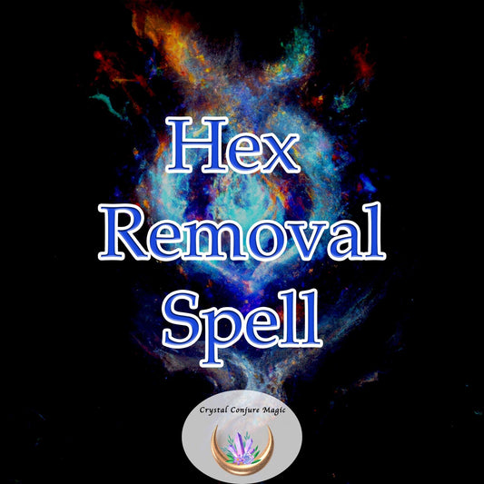 Hex Removal Spell - Banish evil, break black magic spell, remove the curses and hexes now