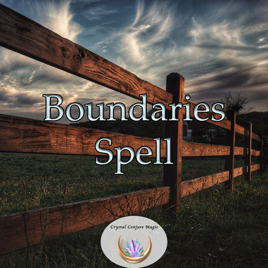 Boundaries Spell - effectively keeping intruders at bay and preventing unwarranted invasions of your personal life.