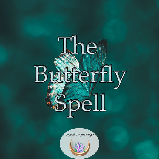 Butterfly Spell - Spread your wings, delight in the newfound joy and freedom that comes from embracing change and transformation