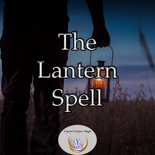 Lantern Spell - Find your spiritual path even if not religious and find your spirit's true calling