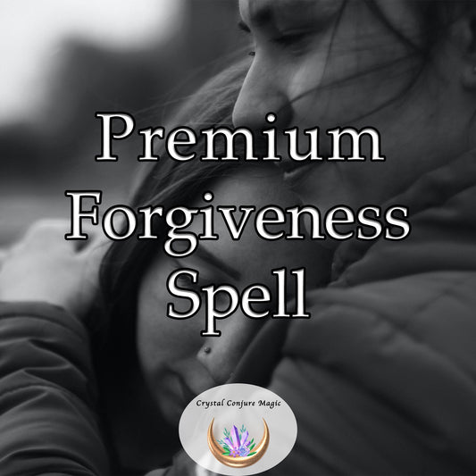 Premium Forgiveness Spell - reclaim the harmony you lost, turn the pain into wisdom, and the mistake into growth