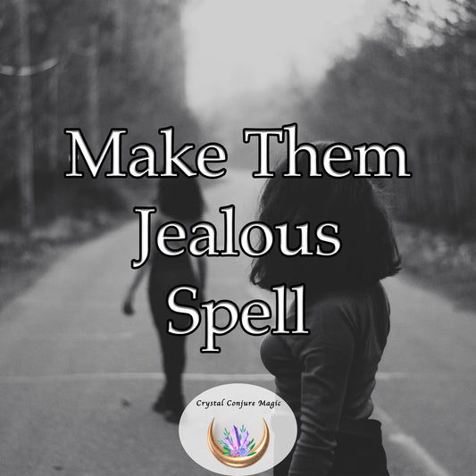 Make Them Jealous Spell - radiate an enthralling charm that will make everyone's heads turn and leave them envious